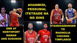 GINEBRA TRADES MAVERICK AHANMISI  SMB NORTHPORT TRADE APPROVED  STANDHARDINGER TO MAGNOLIA [upl. by Nyllaf]