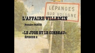 Laffaire Villemin quotLe Juge et le Corbeauquot Episode 02 [upl. by Siroval]