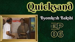 Byomkesh Bakshi Ep6  Quicksand [upl. by Limbert888]