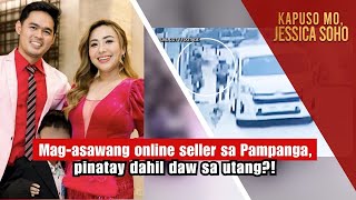 Magasawang online seller sa Pampanga pinatay dahil daw sa utang  Kapuso Mo Jessica Soho [upl. by Asnarepse254]