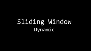 Algorithm Sliding Window  Dynamic Version [upl. by Zetrauq]