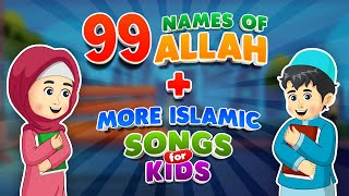 99 names of Allah song  More Islamic Songs for kids Compilation Asma Ul Husna [upl. by Mcgrody]