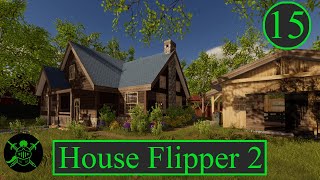 Starting the Timber House renovation House Flipper2 15 [upl. by Yeslek]