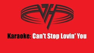 Karaoke Van Halen  Cant Stop Lovin You [upl. by Griffith]