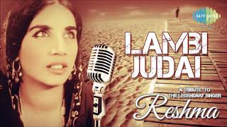 Lambi Judai  Reshma  Hero  Full Audio Song [upl. by Eniahs218]