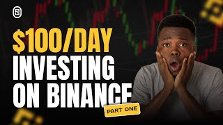 How To Make 100Day By Investing On Binance [upl. by Yreved]