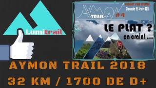 Aymon trail 2018  32 km ⛰LUMITRAIL ⛰ [upl. by Assin]