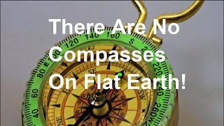 The Compass And The Flat Earth NEW [upl. by Nueoht]