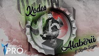 Kodes ft Kadir Sezgin  Alabörü Official Audio [upl. by Seigel]