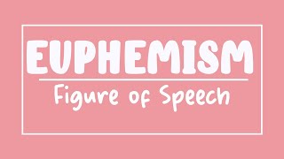 Euphemism  Figure of Speech [upl. by Etienne]