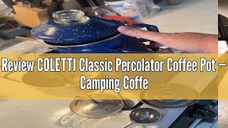 Review COLETTI Classic Percolator Coffee Pot — Camping Coffee Percolator Campfire Coffee Pot – Camp [upl. by Sang]