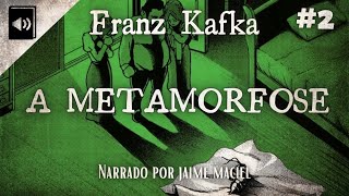 2  Audiolivro  A Metamorfose  Franz Kafka [upl. by Ahsenit]