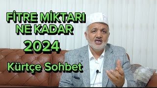 Fitre Miktarı Ne Kadar  2024  Kürtçe Sohbet [upl. by Llebana]