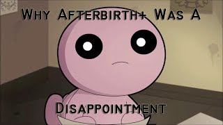 Why Afterbirth Was A Disappointment [upl. by Amaso922]