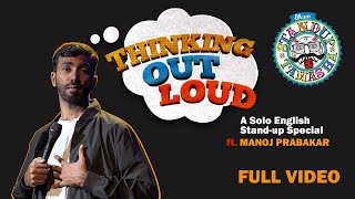 THINKING OUT LOUD  Full show  Standup Comedy by Manoj Prabakar  English [upl. by Ole]