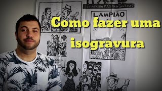 Como fazer uma isogravura [upl. by Ynahteb]