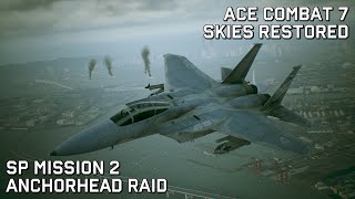 Ace Combat 7 Skies Restored SP Mission 2  Anchorhead Raid Ace Difficulty [upl. by Asselem]