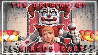 SFMFNAF quotThe Origins of Circus Babyquot [upl. by Areem]