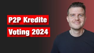 Das sind die beliebtesten P2P Kredite Plattformen 2024 Community Voting [upl. by Odla636]