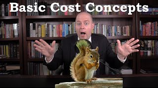 Basic Cost Conceptswith a touch of humor  Managerial Accounting [upl. by Nivets]