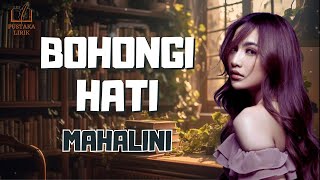 MAHALINI  BOHONGI HATI Lirik Lagu [upl. by Amathiste]