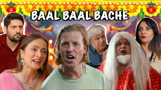 Baal Baal Bache  2 Foreigners In Bollywood [upl. by Adnawak]