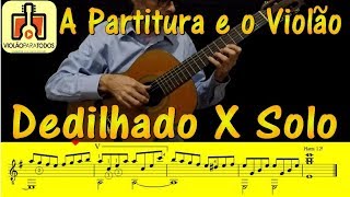 Dedilhado X Solo Violão Para Todos [upl. by Mignonne218]