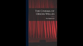 The Cinema of Orson Welles by Peter Bogdanovich  Audiobook [upl. by Emmye974]