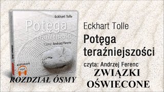 Tolle Eckhart Potęga Teraźniejszości  Rozdz 8  Związki oświecone  417 HZ Solfeggio [upl. by Coridon]