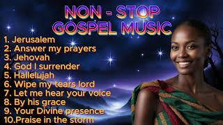 Non Stop Gospel Music Endless Worship and Praise Official Music [upl. by Iderf]