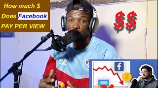 How Much Facebook PAYS Per VIEW and How to Increase Earnings [upl. by Enelam548]