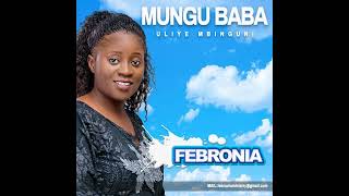 Mungu Baba Uliye Mbinguni by FEBRONIA JOHN [upl. by Eneiluj]