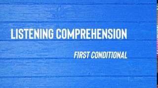 Listening Comprehension  First conditional [upl. by Ordnas]