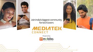 Launching MediaTek Connect Indias Biggest Community for Gadget Enthusiasts and MediaTek Fans [upl. by Esertal228]