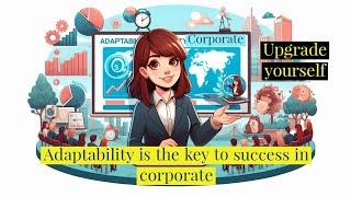 The Rise of Adaptability skill in corporate [upl. by Caasi261]