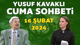 Yusuf Kavaklı Cuma Duası Hayatta Her Şey Var 16 Şubat 2024 [upl. by Anilam]