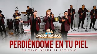 La Incontenible Banda As  Perdiéndome En Tu Piel [upl. by Adnilra]