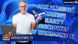 Jak w systemie Windows 11 zmienić nazwę karty sieciowej [upl. by Laurinda]