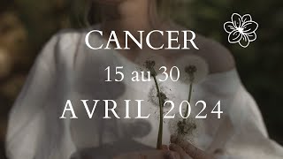 Cancer â™‹ï¸ 15 au 30 Avril 2024  Lâ€™abondance ðŸŽ‰ [upl. by Candi]