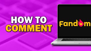 How To Comment on Fandom Quick Tutorial [upl. by Amlez]