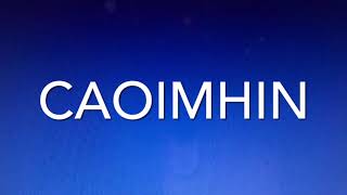 How to pronounce Caoimhin [upl. by Anaek]