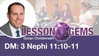 Doctrinal Mastery 3 Nephi 111011  Lesson Gems [upl. by Htrag]