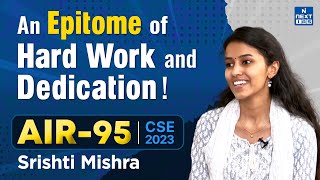 Srishti Mishra Rank 95 Toppers Talk  Success Stories  UPSC 2023  NEXT IAS [upl. by Sergias]