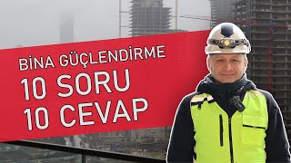 Bina Güçlendirme Hakkında 10 Soru 10 Cevap [upl. by Ecnerol]