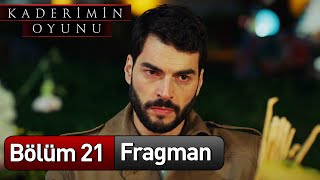 Kaderimin Oyunu 21 Bölüm Fragman [upl. by Aimekahs523]