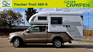 Tischer Trail 260 S Ist ein Pickup mit Wohnkabine DIE Alternative  TestReview  Clever Campen [upl. by Clorinda]