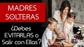 5 Razones para Evitar a las Madres Solteras  relaciones toxicas de pareja [upl. by Reniti]