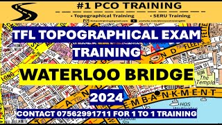 WATERLOO BRIDGE TFL TRAINING TOPOGRAPHICAL SKILLS ASSESSMENT 2024 TFL TOPOGRAPHICAL EXAM [upl. by Hiller]