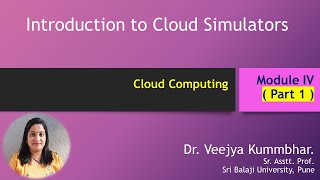 Cloud Computing Module IV Cloud Simulators Introduction to Cloud Simulators [upl. by Oderfla300]