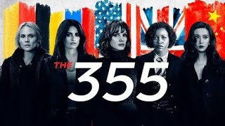 The 355 2022  Jessica Chastain Diane Kruger  Full Movie Explanation Facts and Review [upl. by Filide861]